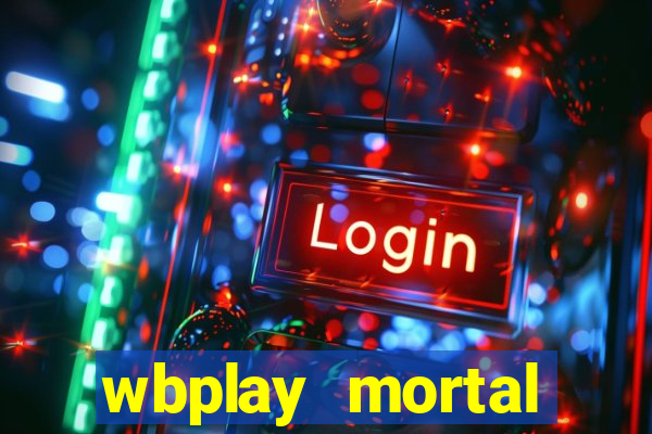 wbplay mortal kombat mobile